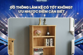 Gỗ thông làm kệ có tốt không? Ưu nhược điểm cần biết